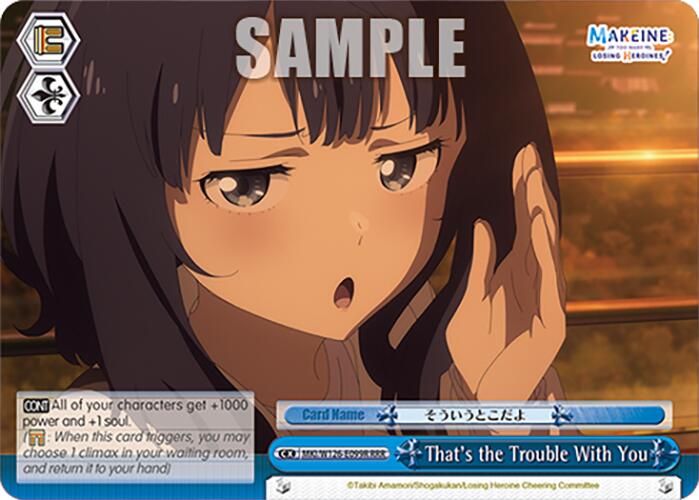 That's the Trouble With You (MKI/W126-E099EX RRR+) [Makeine: Too Many Losing Heroines!]