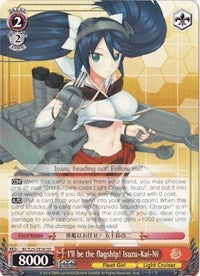 I'll be the flagship! Isuzu-Kai-Ni (KC/S25-TE16 TD) [KanColle]